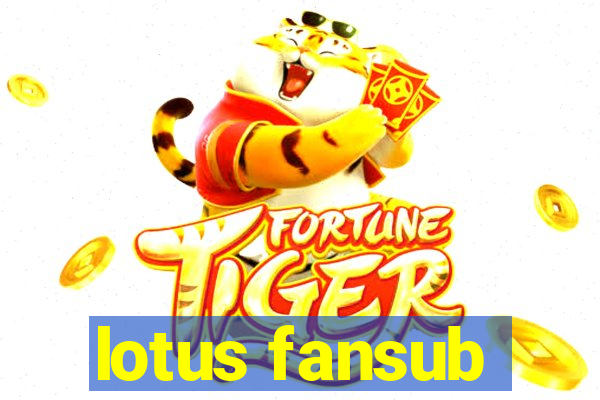 lotus fansub